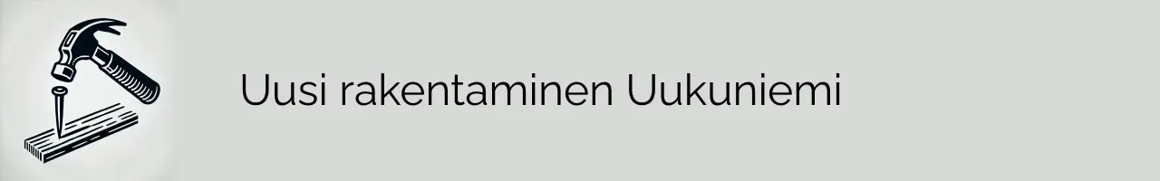 Uusi rakentaminen Uukuniemi